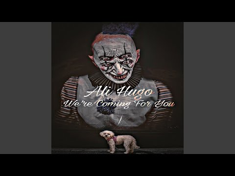 Ali Hugo - Were Coming For You