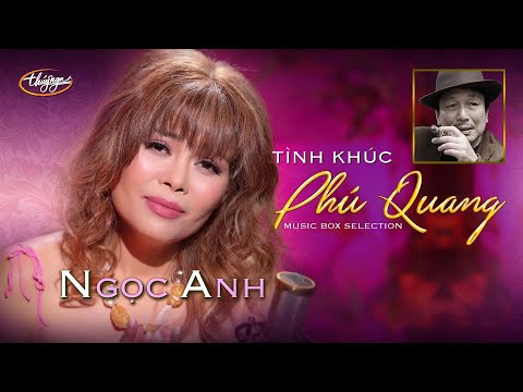 Ngọc Anh | Tình Khúc Phú Quang | Music Box Selection
