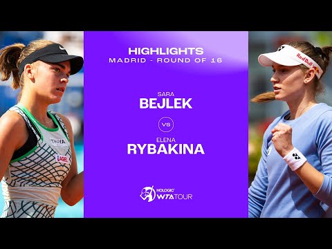 Sara Bejlek vs. Elena Rybakina | 2024 Madrid Round of 16 | WTA Match Highlights