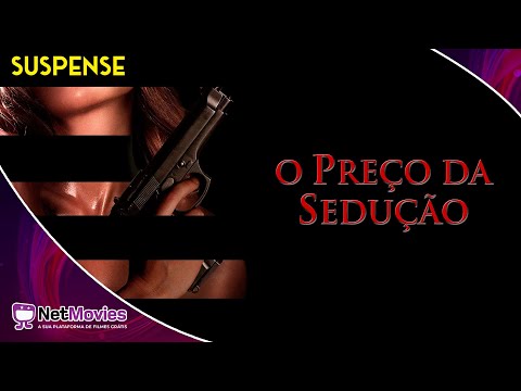 O Preço da Sedução (2020) - Filme Completo Dublado GRÁTIS - Filme de Suspense| NetMovies