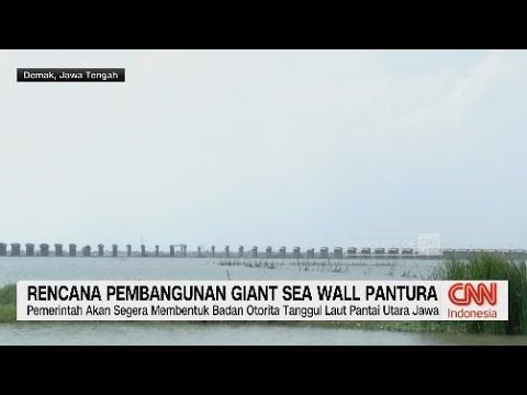 Rencana Pembangunan Giant Sea Wall Pantura