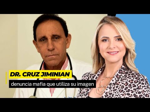 Dr. Cruz Jiminian denuncia mafia que utiliza su imagen