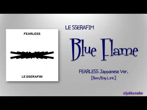 LE SSERAFIM – Blue Flame -Japanese ver.- [Rom|Eng Lyric]