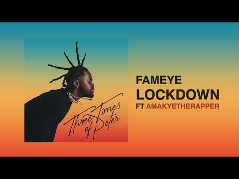 Image: Fameye - Lockdown (ft. AmakyeTheRapper) (U)