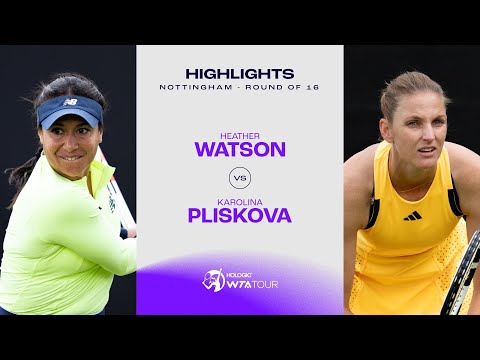 Heather Watson vs. Karolina Pliskova | 2024 Nottingham Round of 16 | WTA Match Highlights