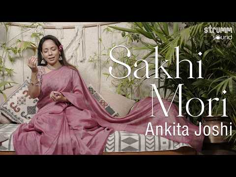 Sakhi Mori I Ankita Joshi I Bandish of Monsoon & Longing I Bandish Fusion I Classical Unwind
