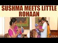 Sushma Swaraj met Pakistani infant Rohaan who was granted visa for heart surgery