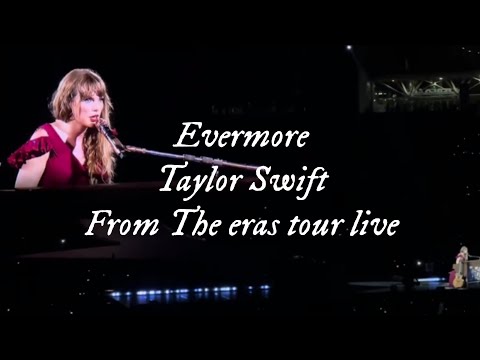 Taylor Swift - Evermore (lyrics) (live from the eras tour)