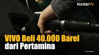 VIVO Serap 40.000 Barel Pasokan BBM dari Pertamina