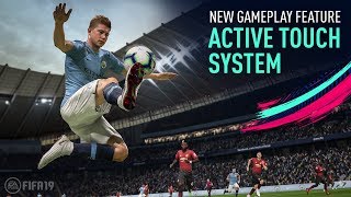 FIFA 19 - New Gameplay Feature: Active Touch System