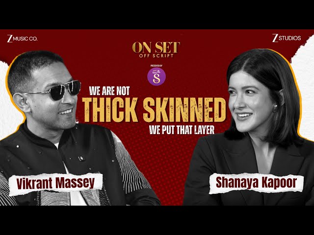 “We are not thick skinned”… ft. Vikrant Massey & Shanaya Kapoor | Yashasvi | On Set Off Script