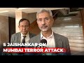 Those Who Oversaw 26/11 Attack Must Be Brought To Justice: S Jaishankar