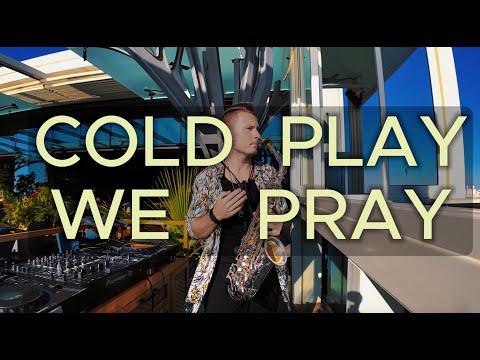 Coldplay - We Pray (Saxophone Dave Bo Version)