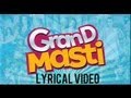 Grand Masti Lyrical Video Song | Riteish Deshmukh, Vivek Oberoi, Aftab Shivdasani