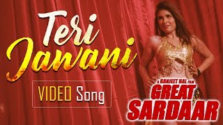 Teri Jawani – Shipra Goyal – Great Sardaar Video HD