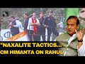 CM Himanta Directs Assam Police to File Case Against Rahul Gandhi for Naxalite Tactics | News9