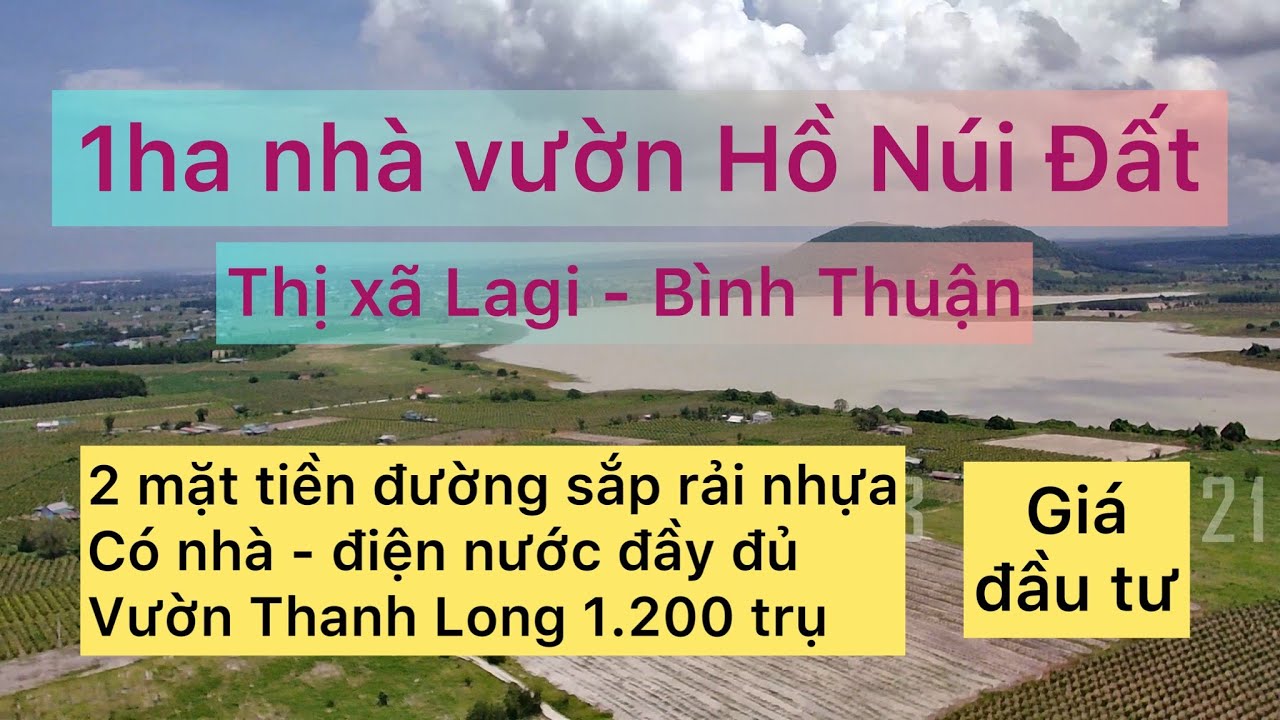 1ha hồ Núi Đất, 2mt đường sắp rải nhựa, có nhà, vườn Thanh Long ...