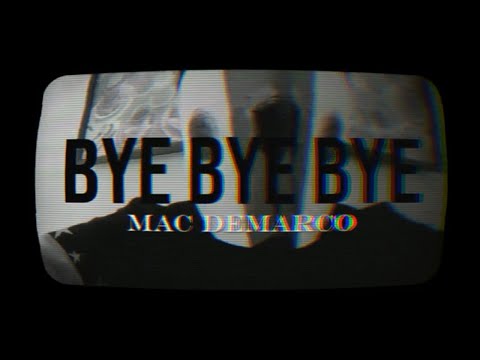 Mac Demarco // Baby Bye Bye (Video Lyrics)