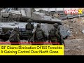 IDF Claims Elimination Of 150 Terrorists | Gained Control Over North Gaza | NewsX