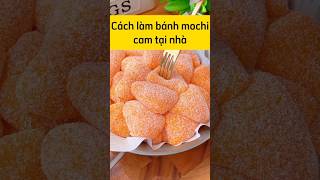 Cách làm bánh mochi cam tại nhà