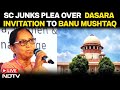 Supreme Court Of India News | Supreme Court Junks Plea Over Mysuru Dasara Invitation To Banu Mushtaq