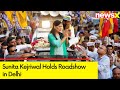 Sunita Kejriwal Holds Roadshow in Delhi | Political Debut After Kejriwals Arrest? | NewsX