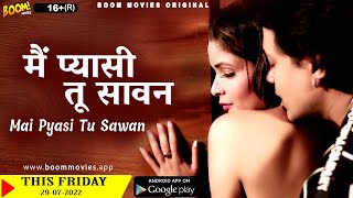 Mai Pyasi Tu Sawan Boom Movies Web Series (2022) Official Trailer Video song