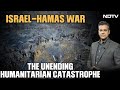 Israel Hamas War: The Unending Humanitarian Catastrophe | Left, Right & Centre