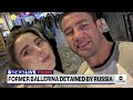Boyfriend of detained woman in Russia says she needs to be back home  - 05:37 min - News - Video