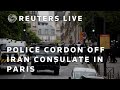 LIVE: Police cordon off Iran consulate in Paris