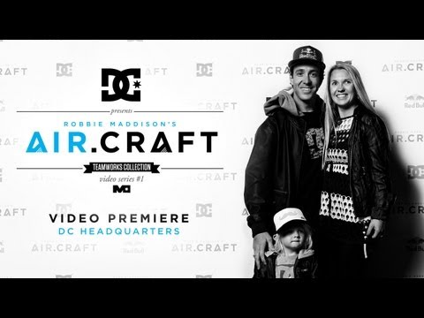 DC SHOES: ROBBIE MADDISONS AIR.CRAFT VIDEO PREMIERE 