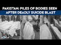 Islamabad Blast | Piles Of Bodies Seen Lying After Pakistan Suicide Blast; 69 Killed