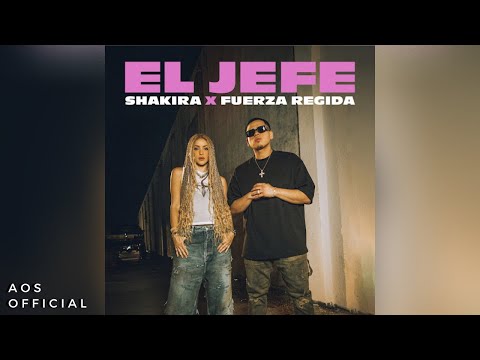 Shakira & Fuerza Regida - El Jefe (Explicit)