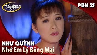 PBN 55 | Như Quỳnh - Nhớ Em Lý Bông Mai