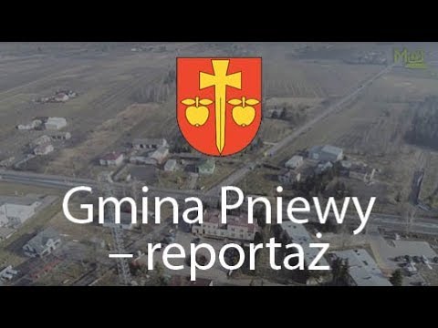 Gmina Pniewy - reportaż 2018