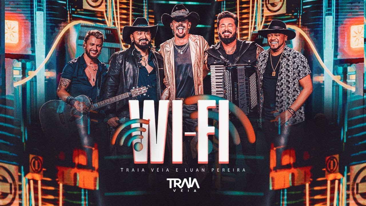 Traia Véia – Wi-Fi (Part. Luan Pereira)