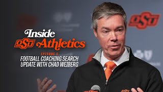 Coaching Search Update with Chad Weiberg - Inside Oklahoma State Athletics