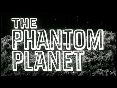 The Phantom Planet'