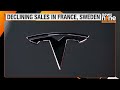 Tesla Sales Dip in France & Sweden Amid Political Row | Worst Q1 Sales Since 2021 | Elon Musk |News9