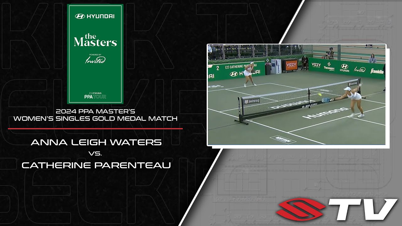 2024 PPA Master's Women's Singles Gold Medal Match - Anna Leigh Waters vs. Catherine Parenteau