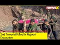 2nd Terrorist Killed In Rajouri Encounter | Rajouri Encounter Intensifies | NewsX
