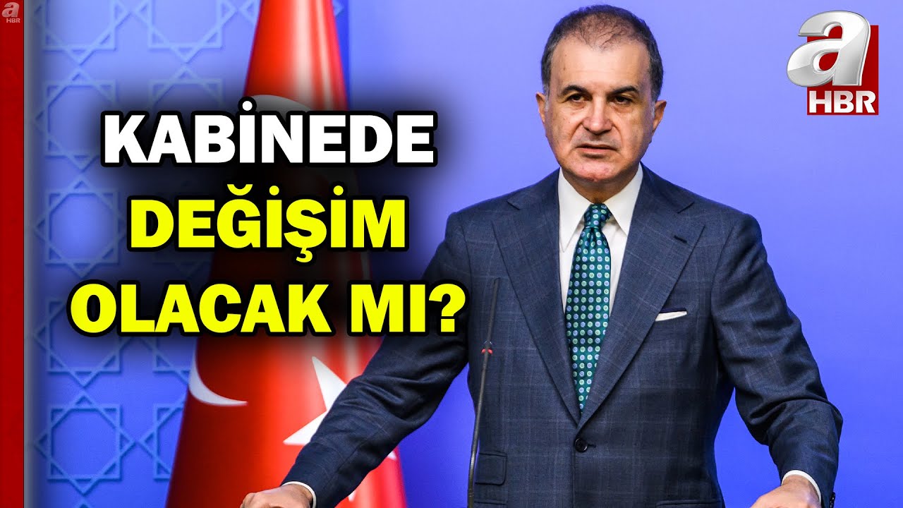 AK Parti Sözcüsü Ömer Çelik MKYK sonrası açıklama! MYK ve Kabinede değişim olacak mı? | A Haber