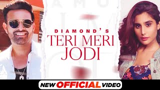 Teri Meri Jodi Diamond Latest Punjabi Video Teri Meri Jodi Diamond Download