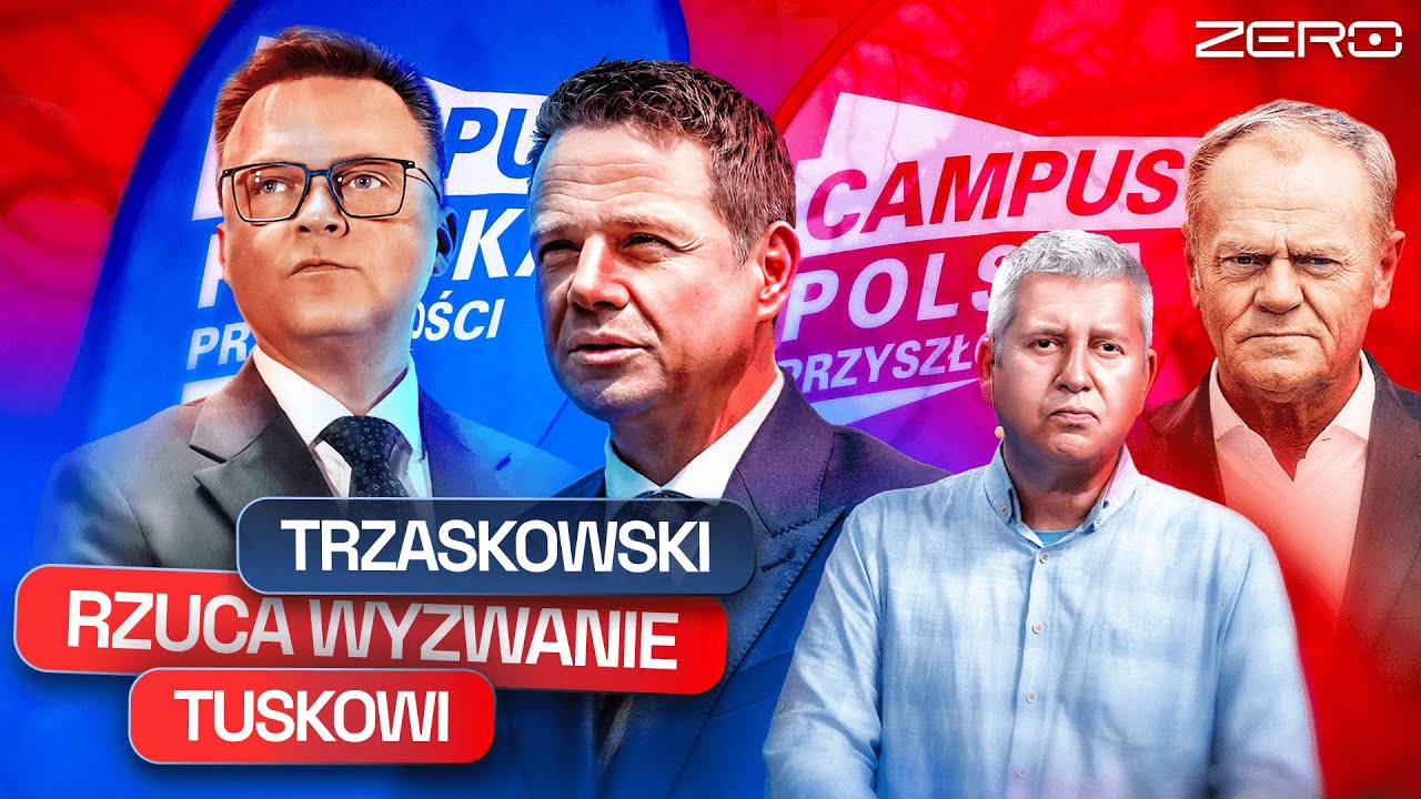 SOJUSZ TRZASKOWSKI - HOŁOWNIA? CAMPUS POLSKA JEDNAK WRACA!