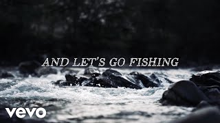 Aaron Lewis - Let’s Go Fishing (Lyric Video)