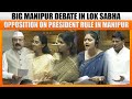 BIG MANIPUR DEBATE in Lok Sabha: Opposition on Presidents Rule in Manipur | News9