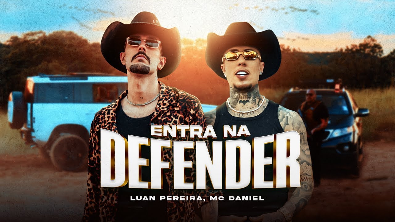 Luan Pereira – Entra na Defender (Part. MC Daniel)