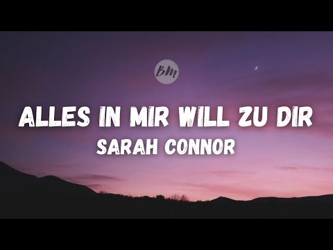 Sarah Connor - Alles in mir will zu Dir (Lyric Video)