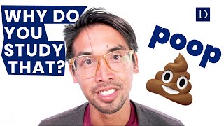 Why Do You Study That? Poop. video