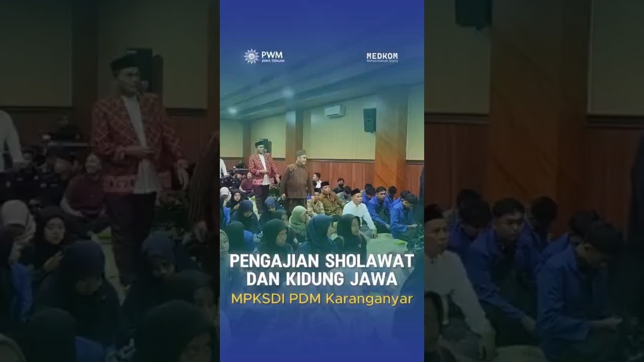 Pengajian Sholawat dan Kidung Jawa MPKSDI Karanganyar - MuhammadiyahNews.com Pengajian Sholawat dan Kidung Jawa MPKSDI Karanganyar - MuhammadiyahNews.com